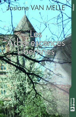 Les Arborescences Libertines