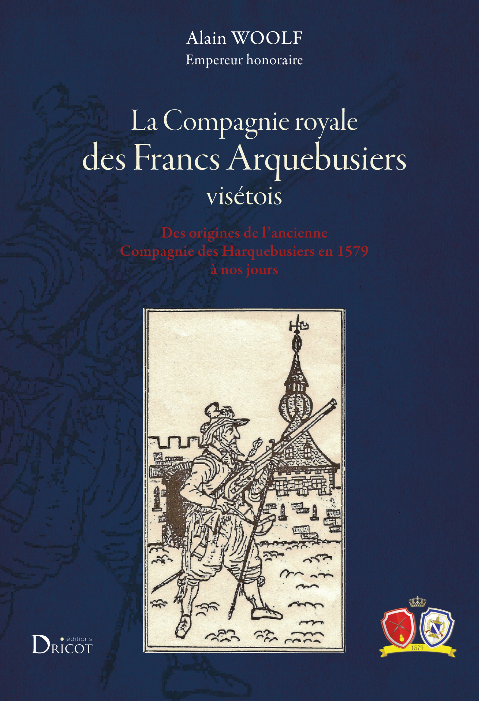 La Compagnie royale des Francs Arquebusiers visétois
